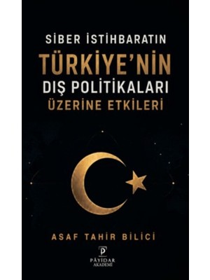 Payidar Akademi Siber Istihbaratın Türkiye'nin Dış Politikaları Üzerine Etkileri