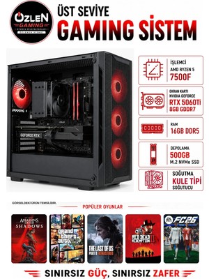 Özlen XL28 RYZEN 5 7500F RTX 5060 Ti 8GB 16GB DDR5 RAM 500GB M.2 SSD Üst Seviye Oyuncu Bilgisayarı