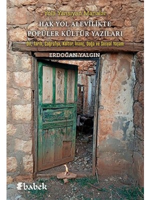 ALK Yola Yansıyan Manalar Hak Yol Alevilikte Popüler Kültür Yazıları