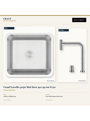 Crauf Lavello 3050 Mat Inox 49X44 cm Evye + Lusso 4030 Batarya 2 Parça Set