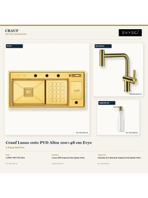 Crauf Lusso 1061 Altın 100X48 cm Evye + Lusso 4035 Batarya + Sabunluk 3 Parça Set