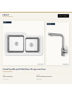 Crauf Lavello 3078 Mat Inox 78X45,2 cm Evye + Attivo Pure 4065 Batarya 2 Parça Set