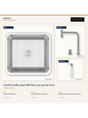 Crauf Lavello 3040 Mat Inox 45X40 cm Evye + Lusso 4030 Batarya + Sabunluk 3 Parça Set