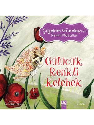 Lisinya Çiğdem Gündeş Renkli Masallar - Gülücük Renkli Kelebek