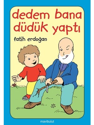 Lisinya Dedem Bana Düdük Yaptı