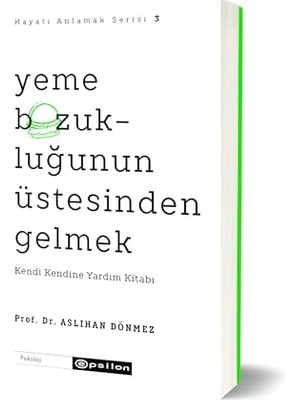 Canarino Hayatı Anlamak Serisi 3 - Yeme Bozukluğunun Üstesinden Gelmek: Kendi Kendine Yardım Kitabı