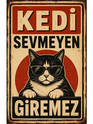 Lucena Kedi Sevmeyen Giremez Metal Duvar Tabelası Retro Vintage Dekoratif Kedi Levhası 15X20 cm
