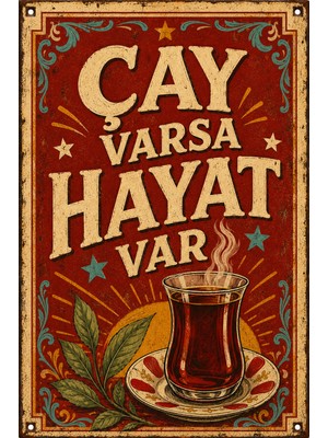 Lucena Çay Varsa Hayat Var Retro Metal Duvar Tabelası Vintage Çay Dekoru 15X20 cm
