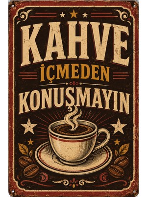 Lucena Kahve Içmeden Konuşmayın 2 Retro Metal Duvar Tabelası Vintage Kahve Dekoru 15X20 cm