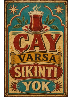 Lucena Çay Varsa Sıkıntı Yok Retro Metal Duvar Tabelası Vintage Dekoratif Levha 15X20 cm