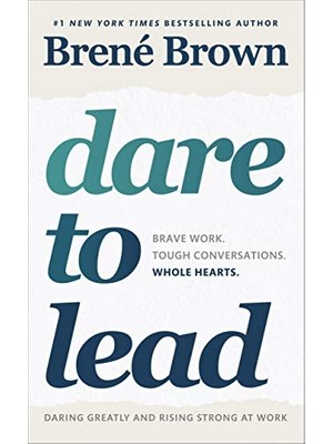 Die Grup E To Lead: Brave Work. Tough Conversations. Whole Hearts.