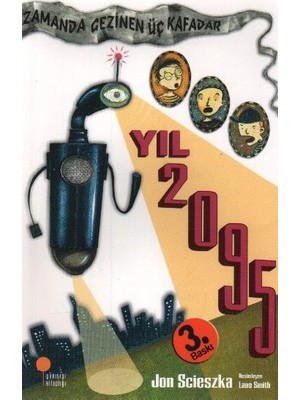 Zamanda Gezinen Üç Kafadar - Yıl 2095