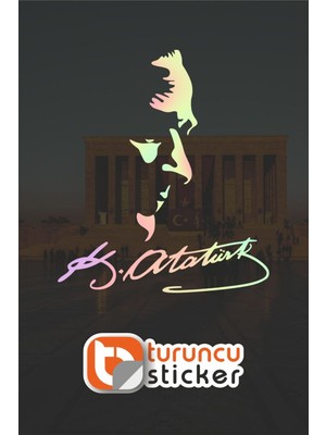 Turuncu Sticker Ulu Önder Gazi Mustafa Kemal Atatürk Sticker Etiket 20X23 cm – Araç – Motor – Laptop -