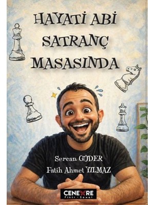 Lisinya Hayati Abi Satranç Masasında