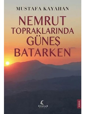 TeknoKapsül Nemrut Topraklarında Güneş Batarken
