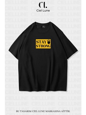 Mondschein Unisex Kadın Erkek Stay Strong Baskılı Özel Tasarım Oversize T-Shirt