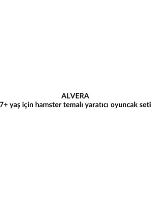Alvera 7+ Yaş Için Hamster Temalı Yaratıcı Oyuncak Seti