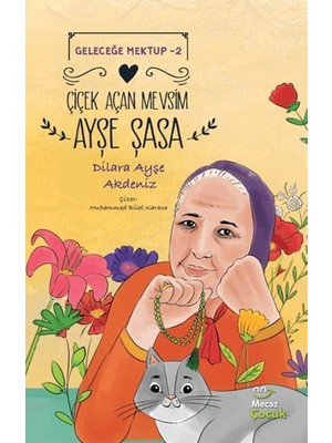Geleceğe Mektup 2 - Çiçek Açan Mevsim Ayşe Şasa