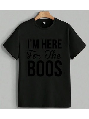 Im Here For Boos Siyah Yazi Baskılı Unisex Oversize Tişört Siyah