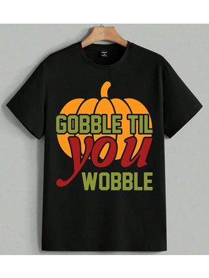 Gobble Til You Wobble Cadilkoy Baskılı Unisex Erkek Kadın Oversize Tişört Siyah