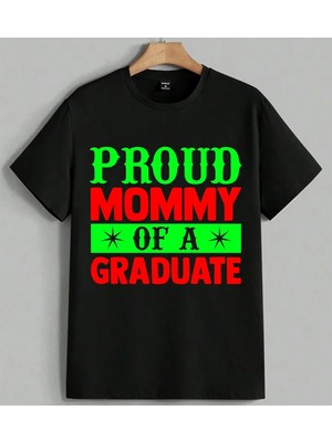 Proud Mommy Mezuniyet Kutlama Baskılı Unisex Erkek Kadın Oversize Tişört Siyah