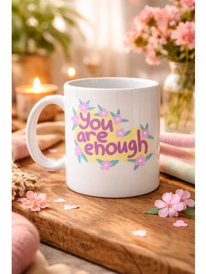 Ny Joy You Are Enough Yazılı Porselen Kupa Model 125 – Motive Edici Mesajlı, Çiçek Desenli, Sevdikle