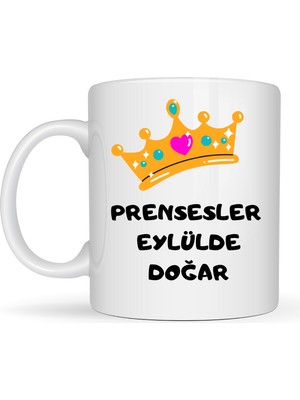 Ny Joy Prensesler Eylülde Doğar Yazılı Kupa Model 253 Taç Tasarımlı Eylül Ayı Doğum Günü Temal�