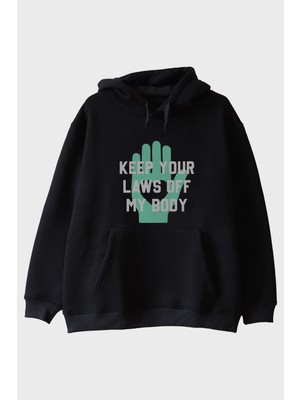 Lofux Keep Your Laws Off My Body Baskılı Tasarım Siyah Hoodie