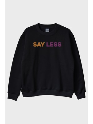 Lofux Say Less Modern Baskılı Siyah Bisiklet Yaka Sweatshirt