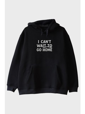 Lofux I Can't Wait To Go Home Baskılı Tasarım Siyah Hoodie