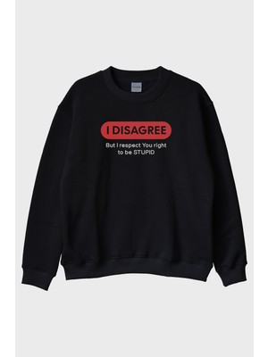 Lofux I Disagree Baskılı Mizahi Siyah Bisiklet Yaka Sweatshirt