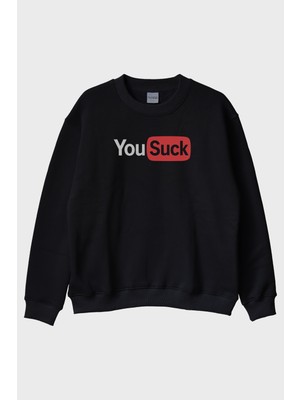 Lofux You Suck Baskılı Eğlenceli Tasarımlı Siyah Bisiklet Yaka Sweatshirt