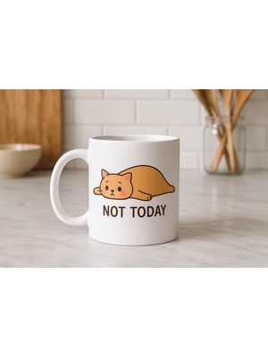 Vintessy Not Today Yazılı Sevimli Kedi Tasarımlı Kupa Model 217 Baskılı Seramik Kahve Kupası