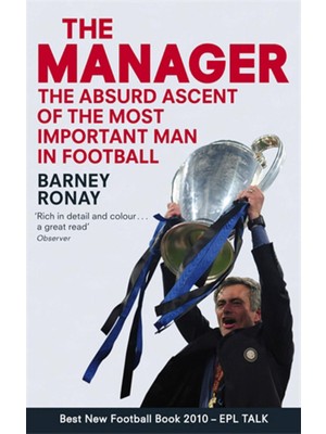 Die Grup The Manager: The Absurd Ascent Of The Most Important Man In Football