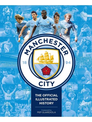 Die Grup Manchester City: The Official Illustrated History