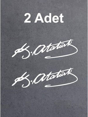 Hakay Sticker Usta Atatürk Imza Sticker - (2 Adet Mustafa Kemal Atatürk Imza 00016 Beyaz 15X4,5 cm