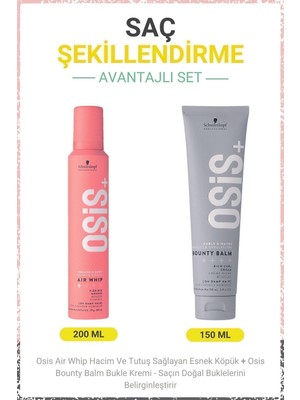 Frefly Store Schwarzkopf Air Whip Hacim ve Tutuş Sağlayan Esnek Köpük 200ML + Osis Bounty Balm Bukle Kremi 150ML