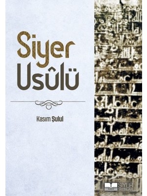Vintessy Siyer Usulü: Islam Tarihinin Temelleri ve Ilkeleri