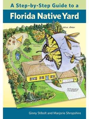 University Press of Florida A Step-By-Step Guide To A Florida Native Yard