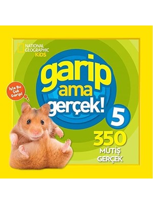 Frefly Store Garip Ama Gerçek! 5: 350 Müthiş Gerçek (Kapak Değişebilir)