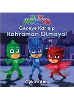 Skygo Revify Pjmasks - Geceye Karışıp Kahraman Olmaya!: Öykü Kitabı