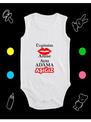 Pamuklu Üzgünüm Anne Aynı Adama Aşığız Baskılı Penye Bebek Body Çıtçıtlı Badi Zıbın ZXC119