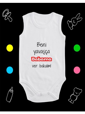 Pamuklu Beni Yavaşça Babama Ver Bakalım Baskılı Penye Bebek Body Çıtçıtlı Badi Zıbın BYBVB113