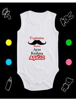Pamuklu Üzgünüm Baba Aynı Kadına Aşığız Baskılı Penye Bebek Body Çıtçıtlı Badi Zıbın FTH121