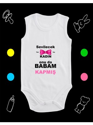 Pamuklu Sevilecek Tek Kadın Var Babam Kapmış Baskılı Penye Bebek Body Çıtçıtlı Badi Zıbın TKDM123