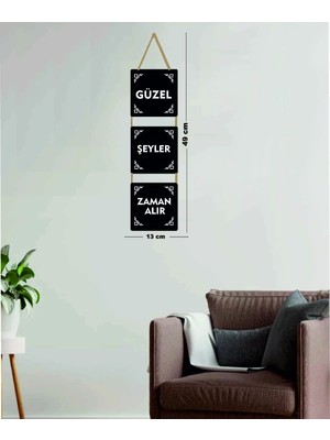 Güzel Şeyler Zaman Alır Duvar Süsü Dekoratif Ahşap Duvar Süsü