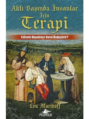Aklı Başında Insanlar Için Terapi  Felsefe Hayatınızı Nasıl Değiştirir?