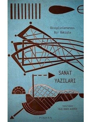 Pinhan Yayıncılık Disiplinlerarası Bir Bakışla Sanat Yazıları