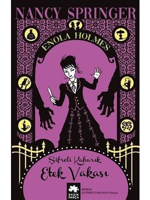Eksik Parça Yayınları Enola Holmes 5: Şifreli Kabarık Etek Vakası