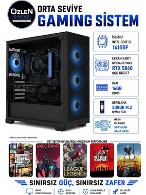 Özlen X41 İ3 14100F RTX 5060 8GB 16GB DDR5 RAM 500GB M.2 SSD Oyuncu Bilgisayarı